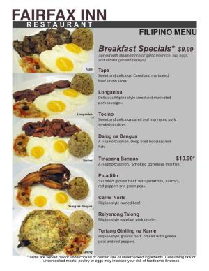 Breakfast Specials* $9.99 Served with Steamed Rice Or Garlic Fried Rice, Two Eggs, and Achara (Pickled Papaya)