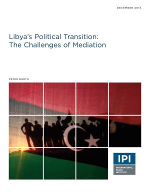 Libya’S Political Transition: the Challenges of Mediation