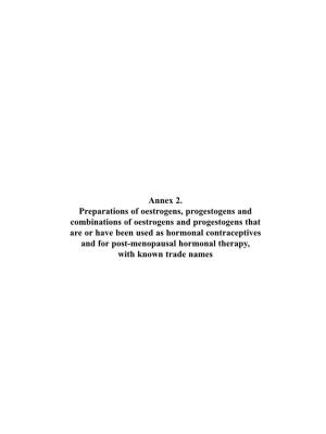 Annex 2. Preparations of Oestrogens, Progestogens and Combinations of Oestrogens and Progestogens That Are Or Have Been Used As