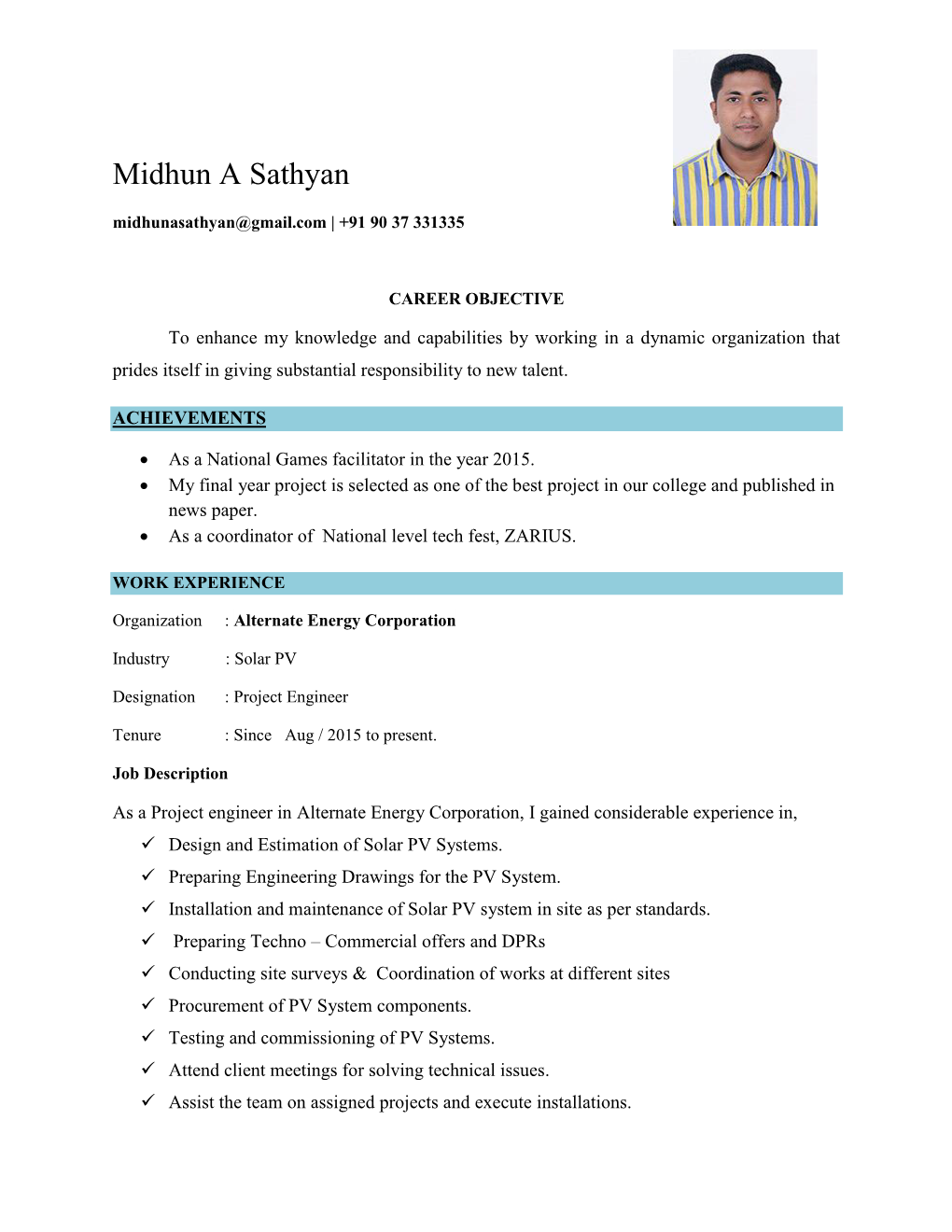 Midhun a Sathyan Midhunasathyan@Gmail.Com | +91 90 37 331335