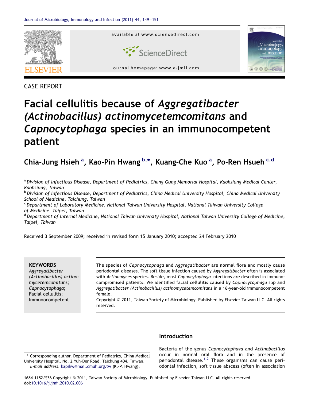 (Actinobacillus) Actinomycetemcomitans and Capnocytophaga Species in an Immunocompetent Patient
