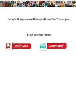 Georgia Congressman Releases Bruce Ore Transcripts