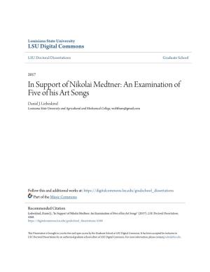 In Support of Nikolai Medtner: an Examination of Five of His Art Songs Daniel J