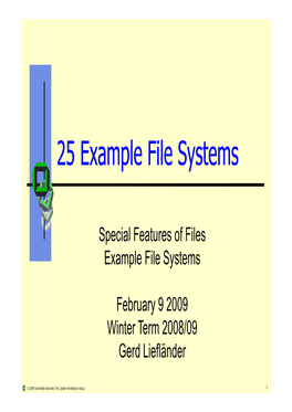 25 Example File Systems
