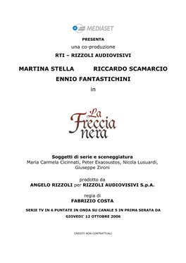 MARTINA STELLA RICCARDO SCAMARCIO ENNIO FANTASTICHINI In