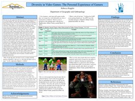 Diversity in Video Games: the Personal Experience of Gamers Rebecca Ruggles Department of Geography and Anthropology