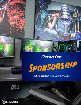 Chapter One Sponsorship a New Approach to Its Esports Presence
