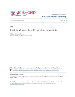 English Ideas on Legal Education in Virginia William Hamilton Bryson University of Richmond, Hbryson@Richmond.Edu