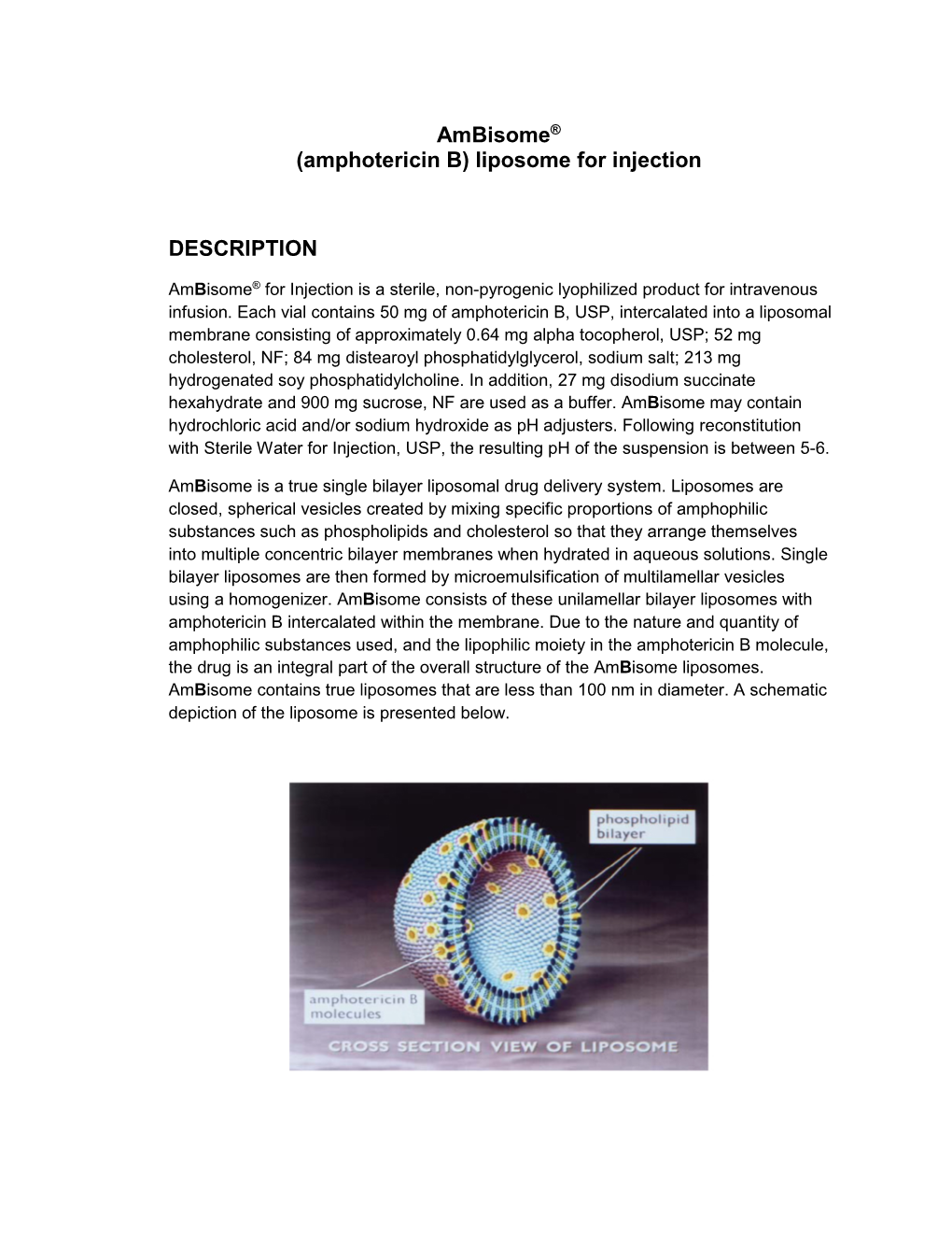 Ambisome® (Amphotericin B) Liposome for Injection