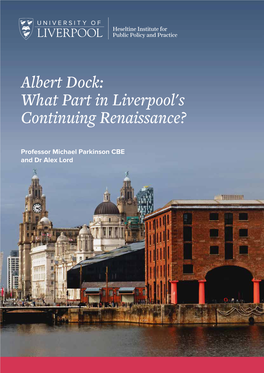 Albert Dock: What Part in Liverpool's Continuing Renaissance?