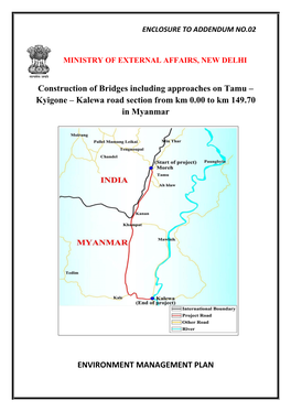 Construction of Bridges Including Approaches on Tamu – Kyigone – Kalewa Road Section from Km 0.00 to Km 149.70 in Myanmar