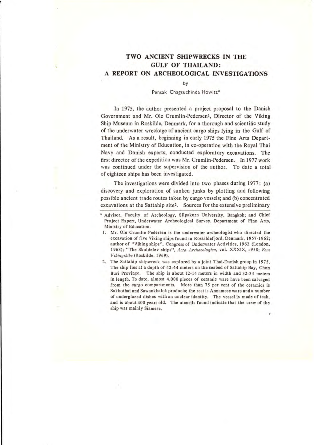 TWO ANCIENT SHIPWRECKS in the GULF of THAILAND: a REPORT on ARCHEOLOGICAL INVESTIGATIONS by Pensak Chagsuchinda Howitz*