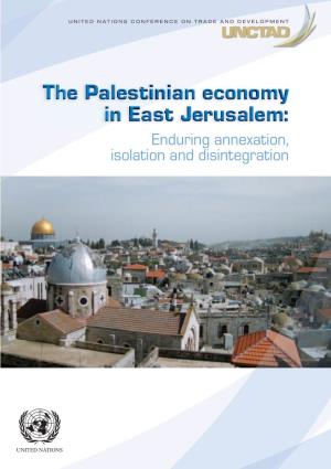 The Palestinian Economy in East Jerusalem, Some Pertinent Aspects of Social Conditions Are Reviewed Below