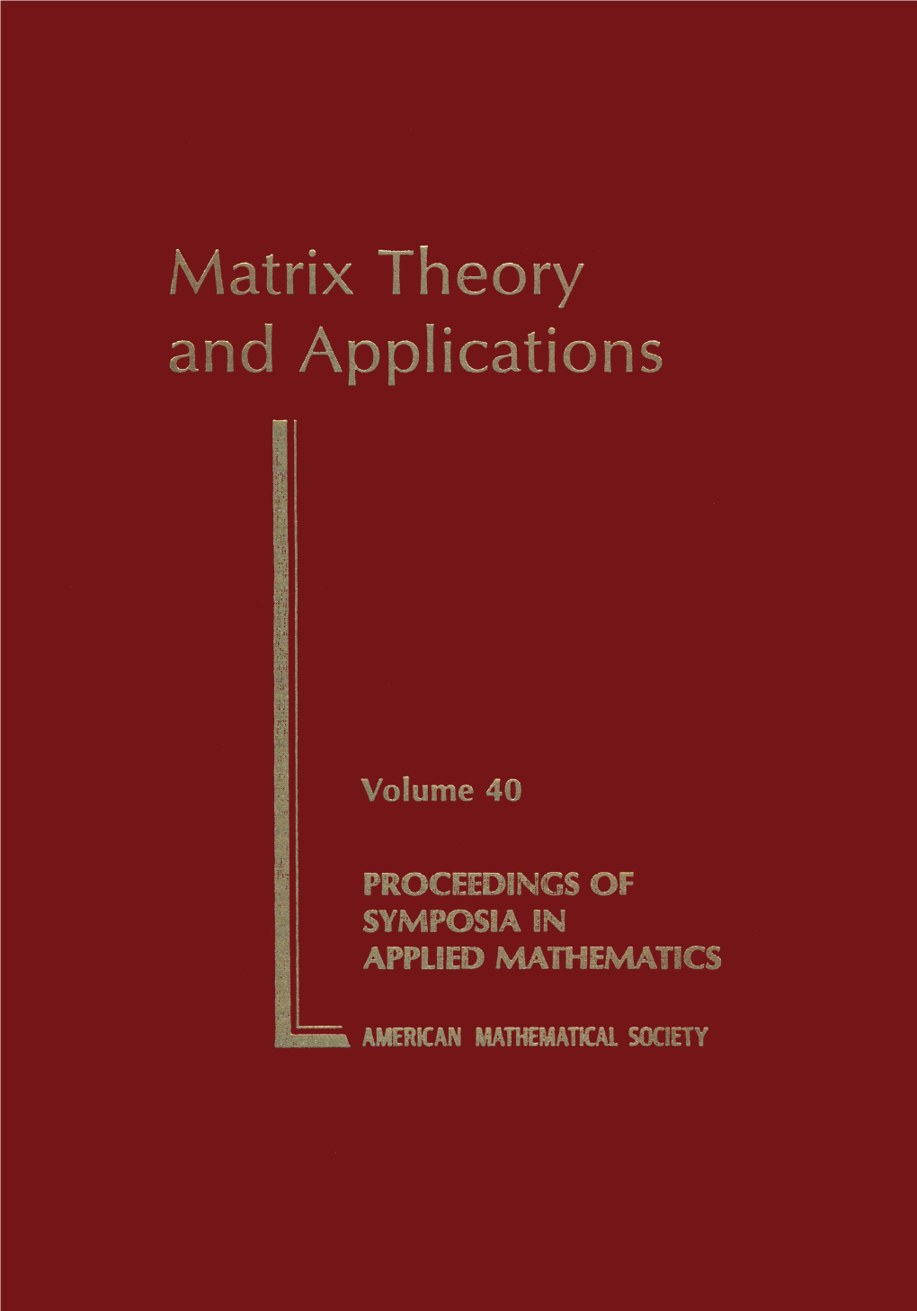 MATRIX THEORY and APPLICATIONS Edited by Charles R