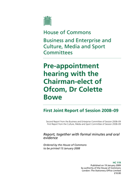 Pre-Appointment Hearing with the Chairman-Elect of Ofcom, Dr Colette Bowe