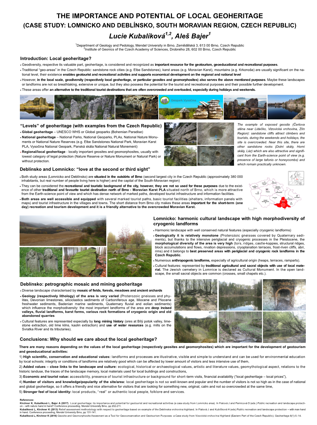 (CASE STUDY: LOMNICKO and DEBLÍNSKO, SOUTH MORAVIAN REGION, CZECH REPUBLIC) Lucie Kubalíková1,2, Aleš Bajer1