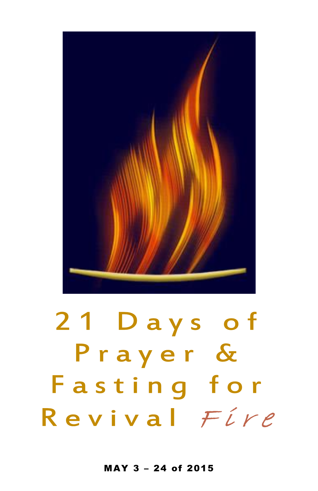 21 Day of Prayer and Fasting for Revival Fire