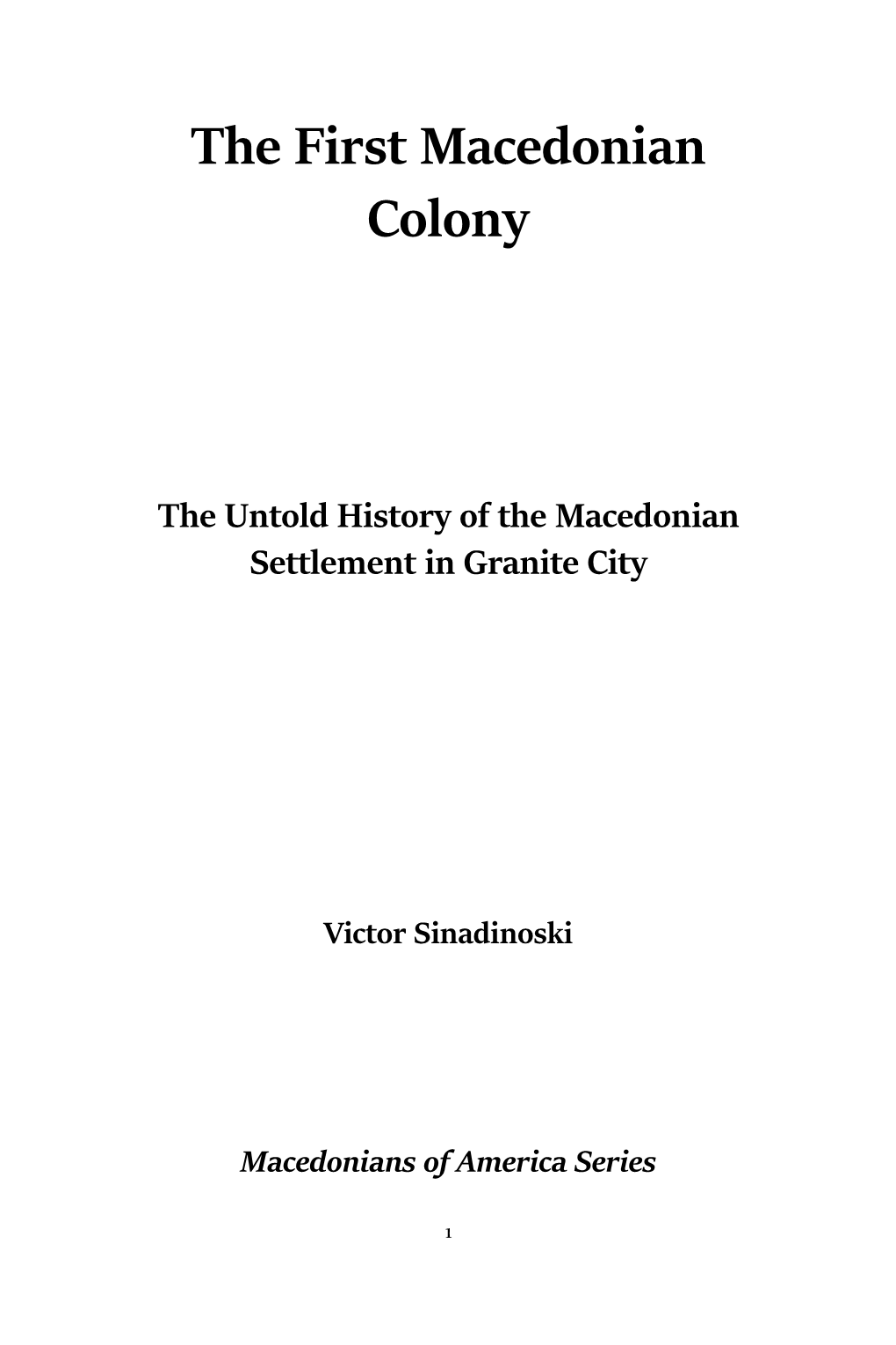 The First Macedonian Colony