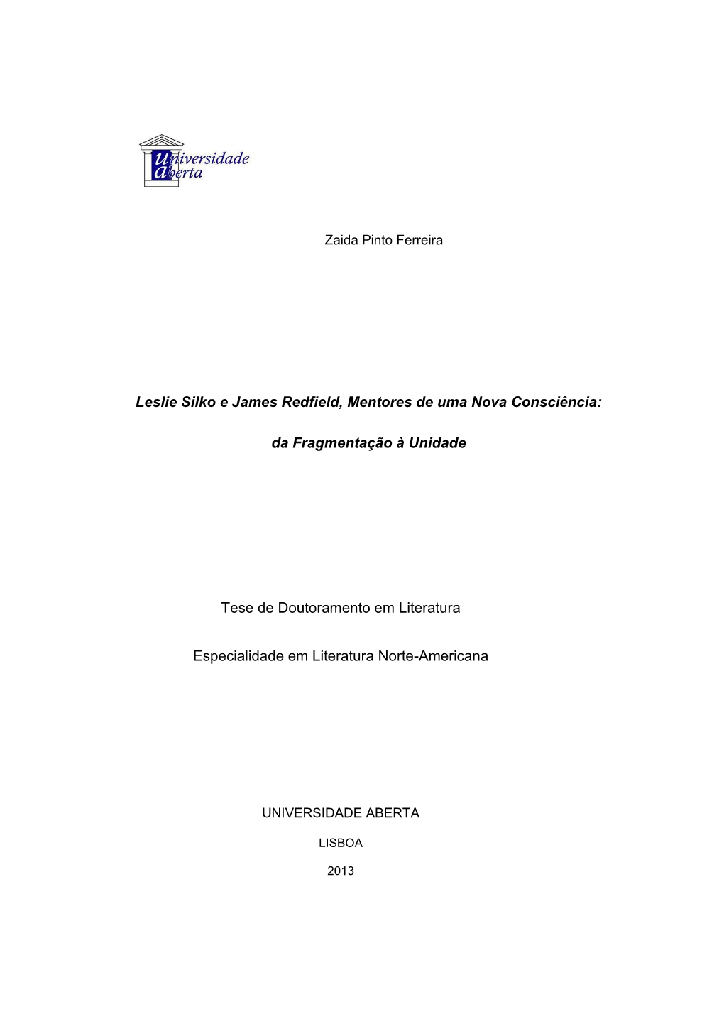 Leslie Silko E James Redfield, Mentores De Uma Nova Consciência