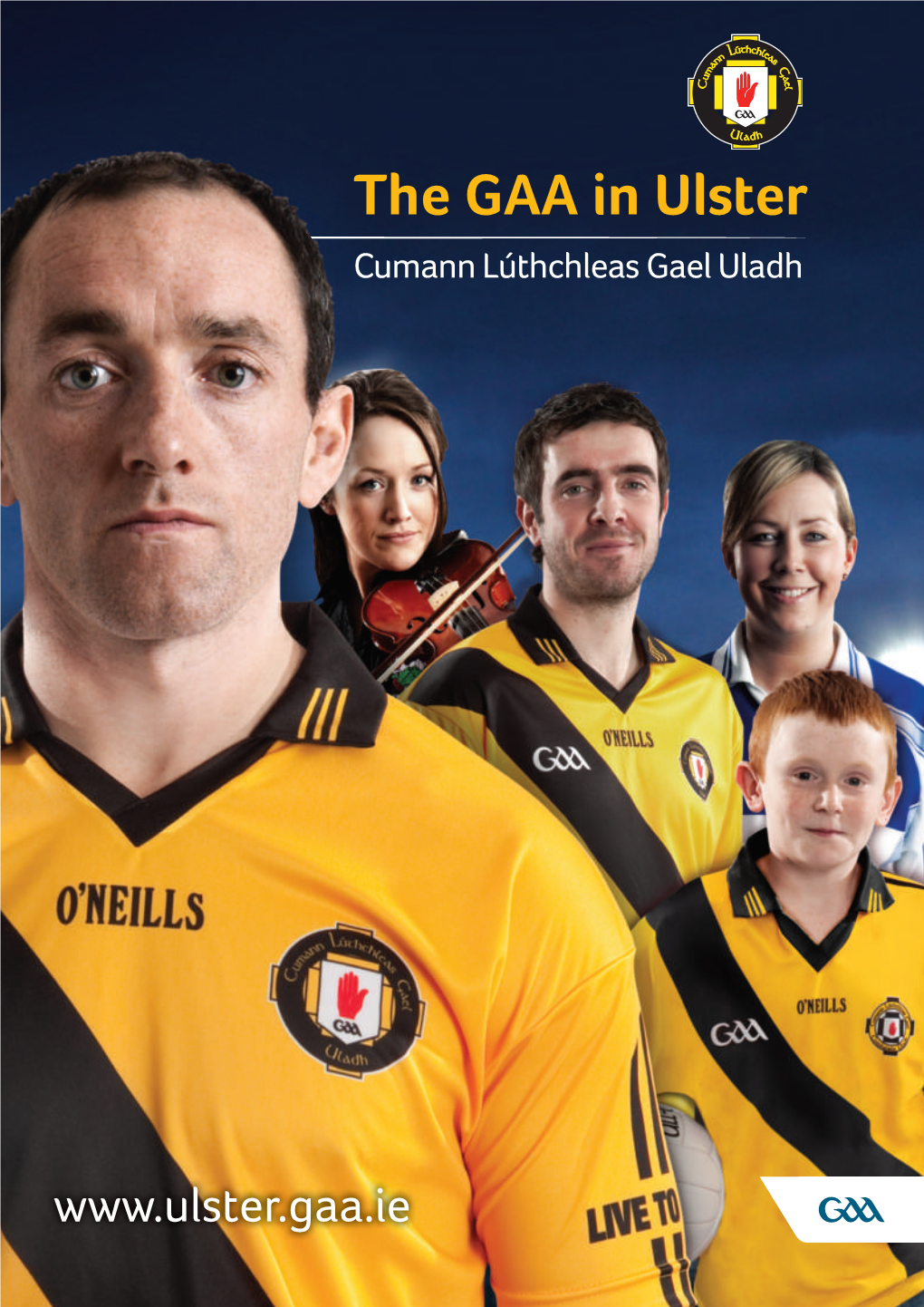 The GAA in Ulster Cumann Lúthchleas Gael Uladh