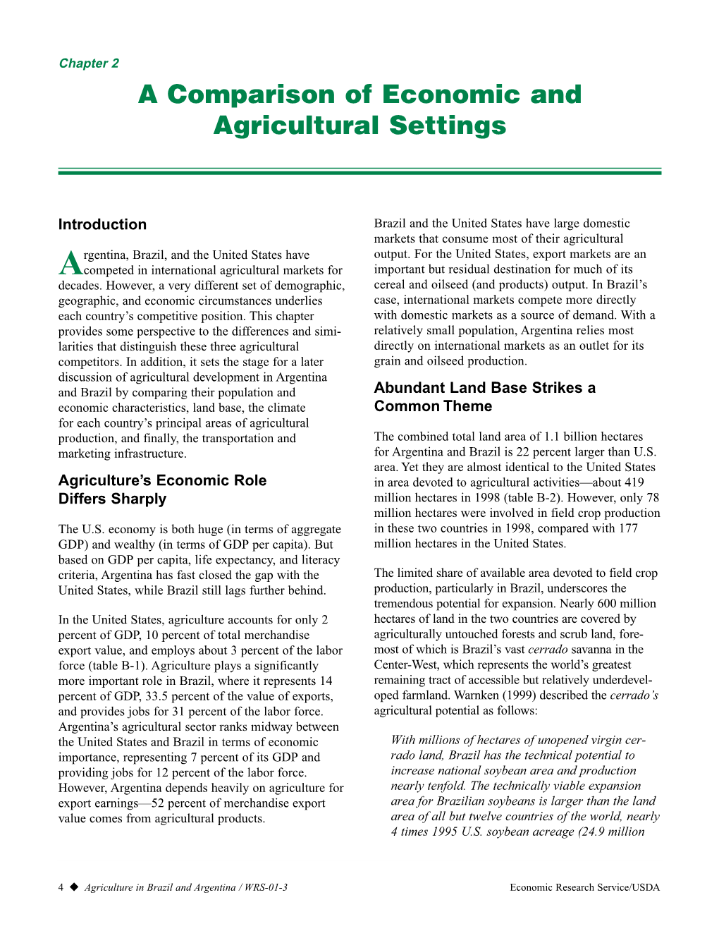 Agriculture in Brazil and Argentina: Developments and Prospects for Major Field Crops