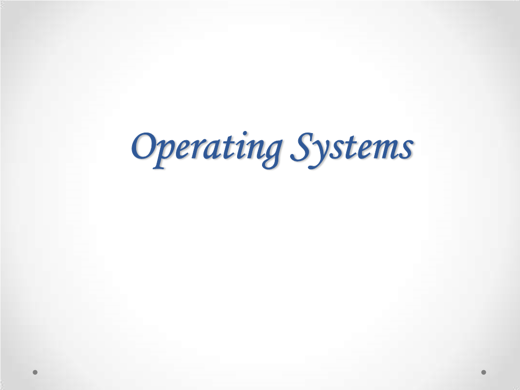 Operating Systems What Is OS?