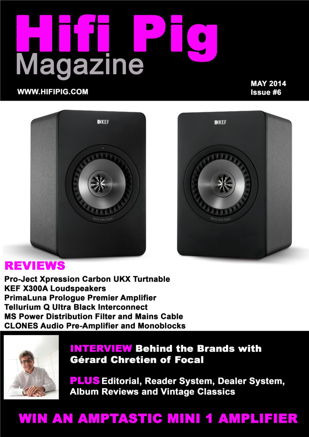 Copyright © 2014 Hifi Pig 2 Copyright © 2014 Hifi Pig This Issue REVIEWS 30