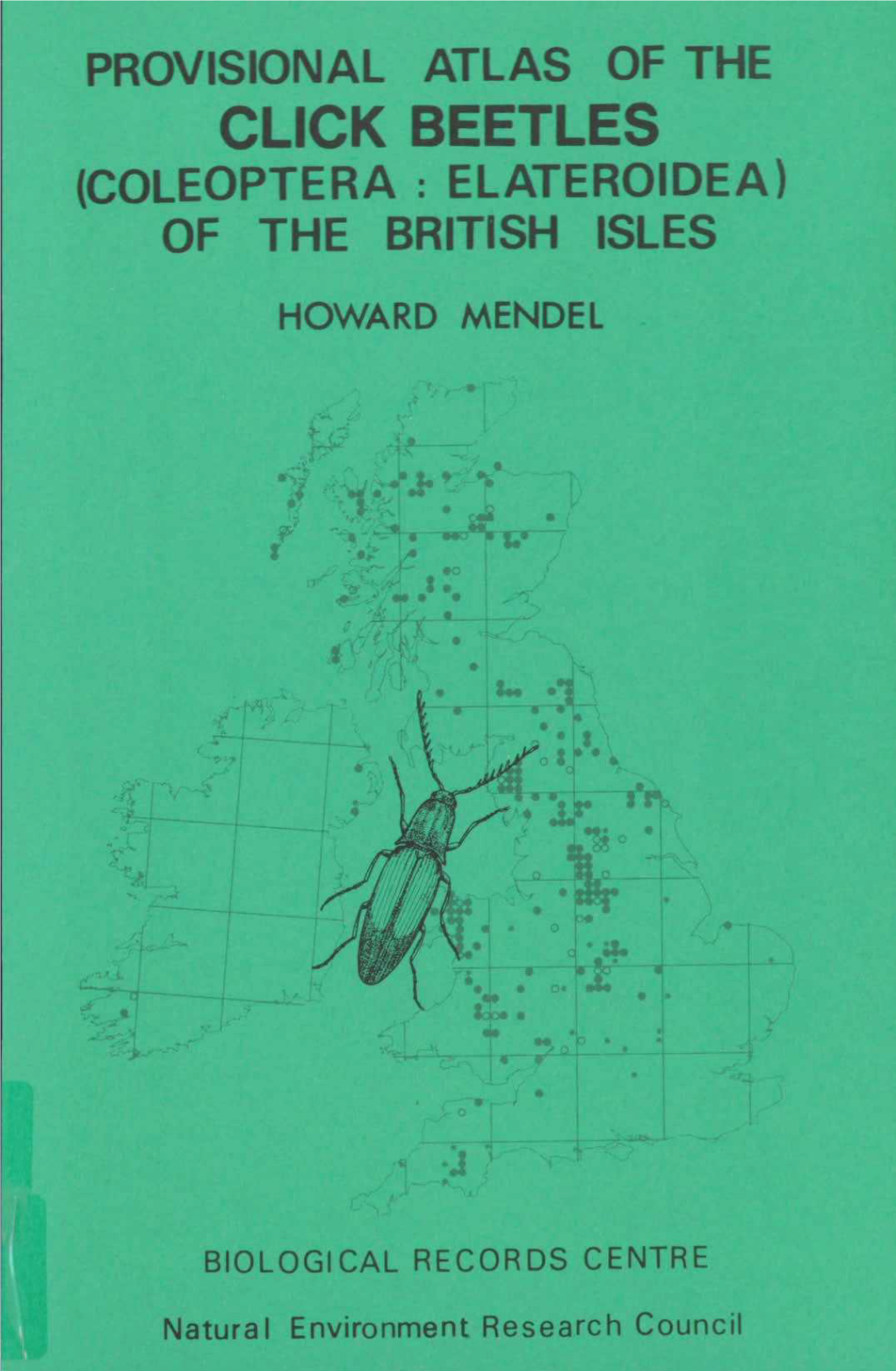 Provisional Atlas of the Click Beetles (Coleoptera : Elateroidea) of the British Isles