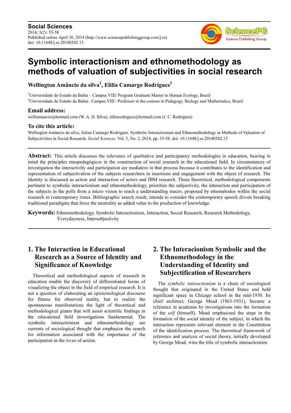 Symbolic Interactionism and Ethnomethodology As Methods of Valuation of Subjectivities in Social Research