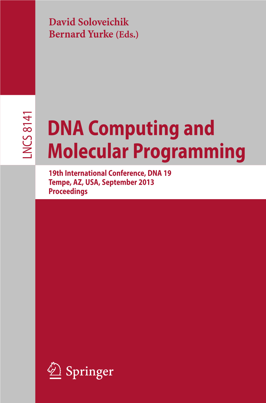 LNCS 8141 Molecular Programming 19Th International Conference, DNA 19 Tempe, AZ, USA, September 2013 Proceedings