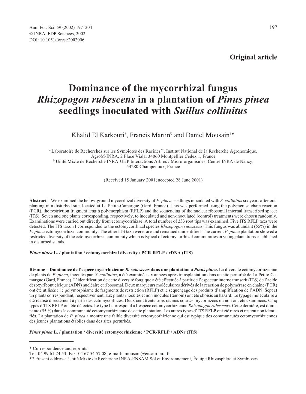 Dominance of the Mycorrhizal Fungus Rhizopogon Rubescens in a Plantation of Pinus Pinea Seedlings Inoculated with Suillus Collinitus