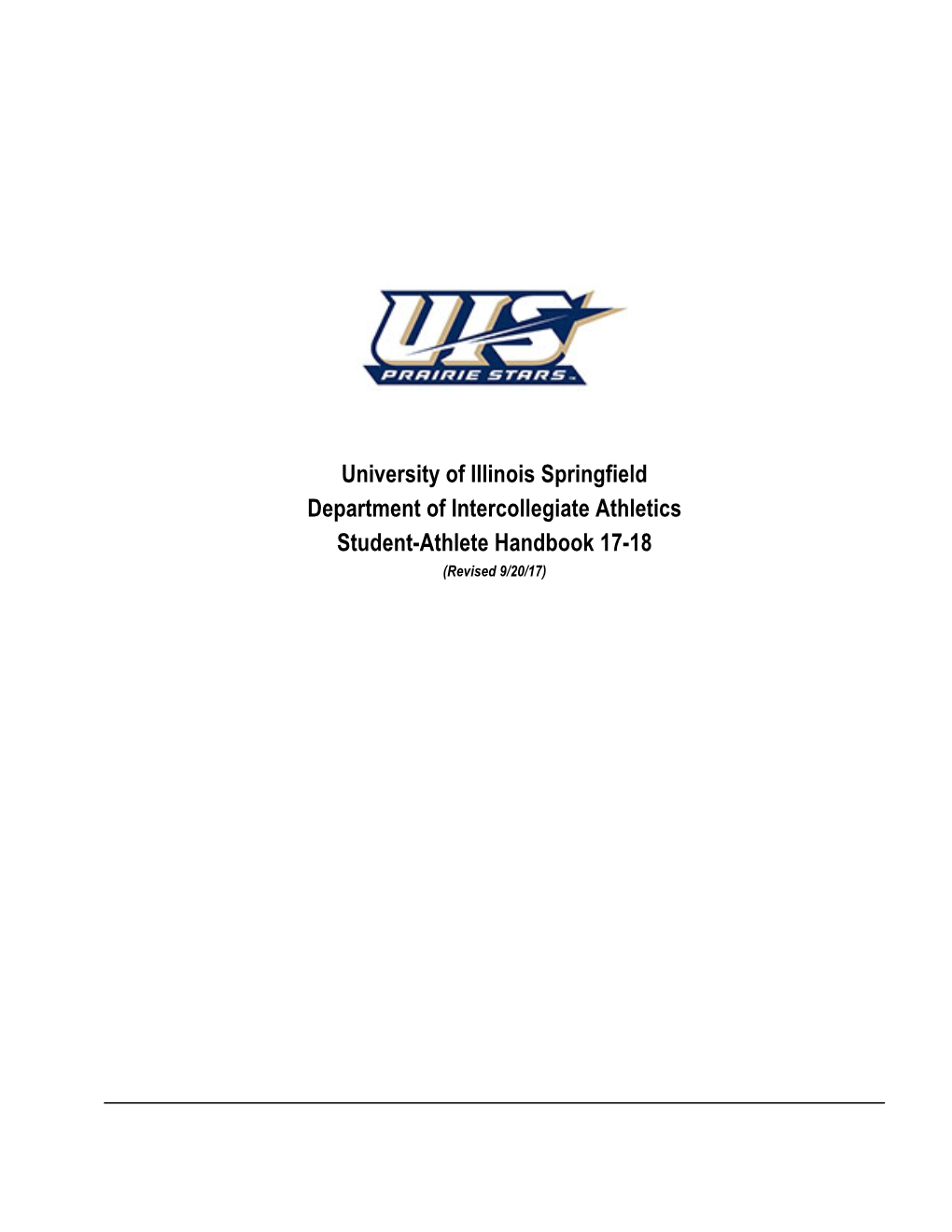 University of Illinois Springfield Department of Intercollegiate Athletics Student-Athlete Handbook 17-18 (Revised 9/20/17)