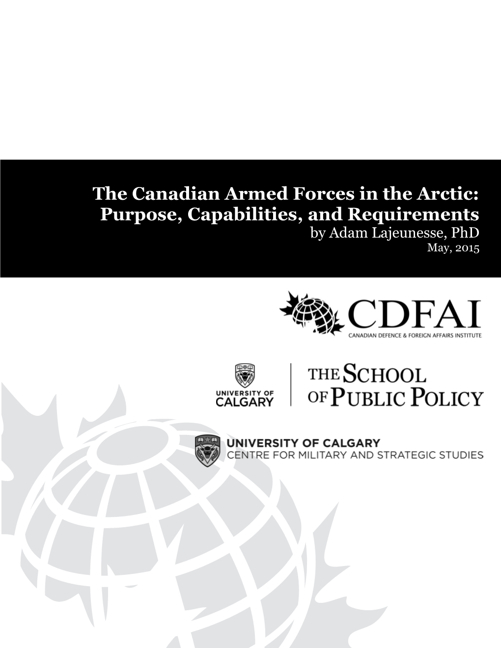 The Canadian Armed Forces in the Arctic: Purpose, Capabilities, and Requirements