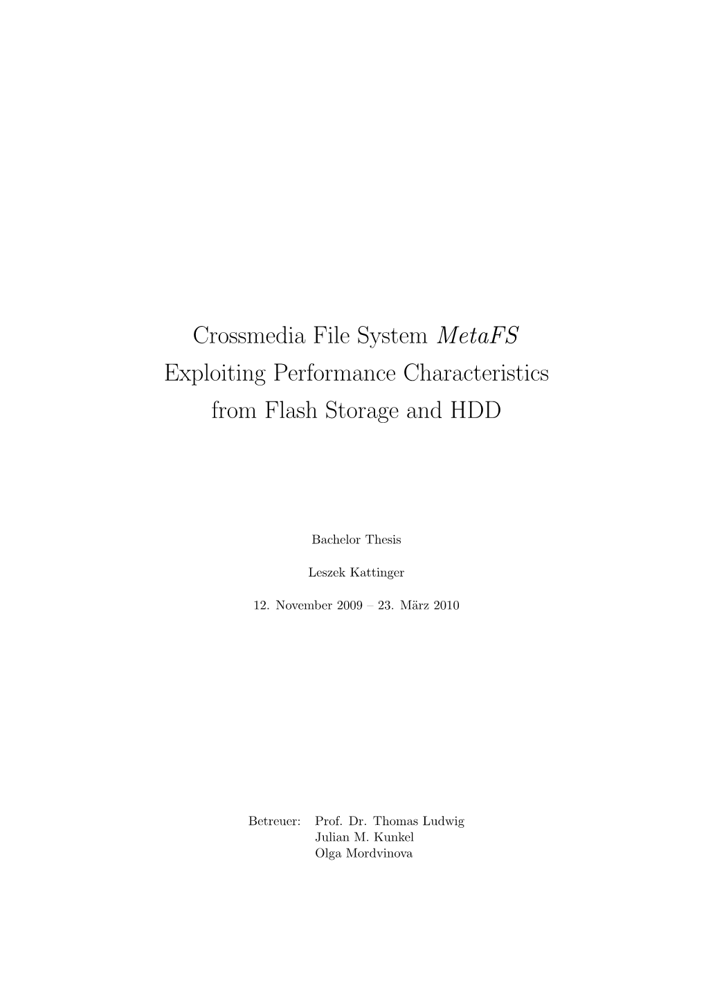 Crossmedia File System Metafs Exploiting Performance Characteristics from Flash Storage and HDD