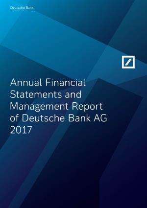 Annual Financial Statements and Management Report of Deutsche Bank AG 2017 2017 of Deutsche Bank AG Report Management and Statements Financial Annual Deutsche Bank