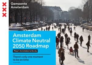 Amsterdam Climate Neutral 2050 Roadmap Phase 1: an Invitation to the City