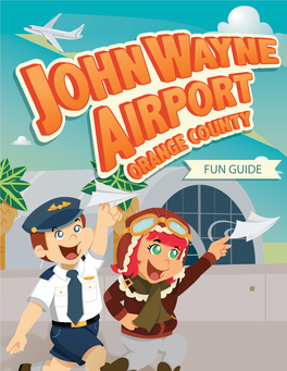 John Wayne Airport, Orange County Fun Guide