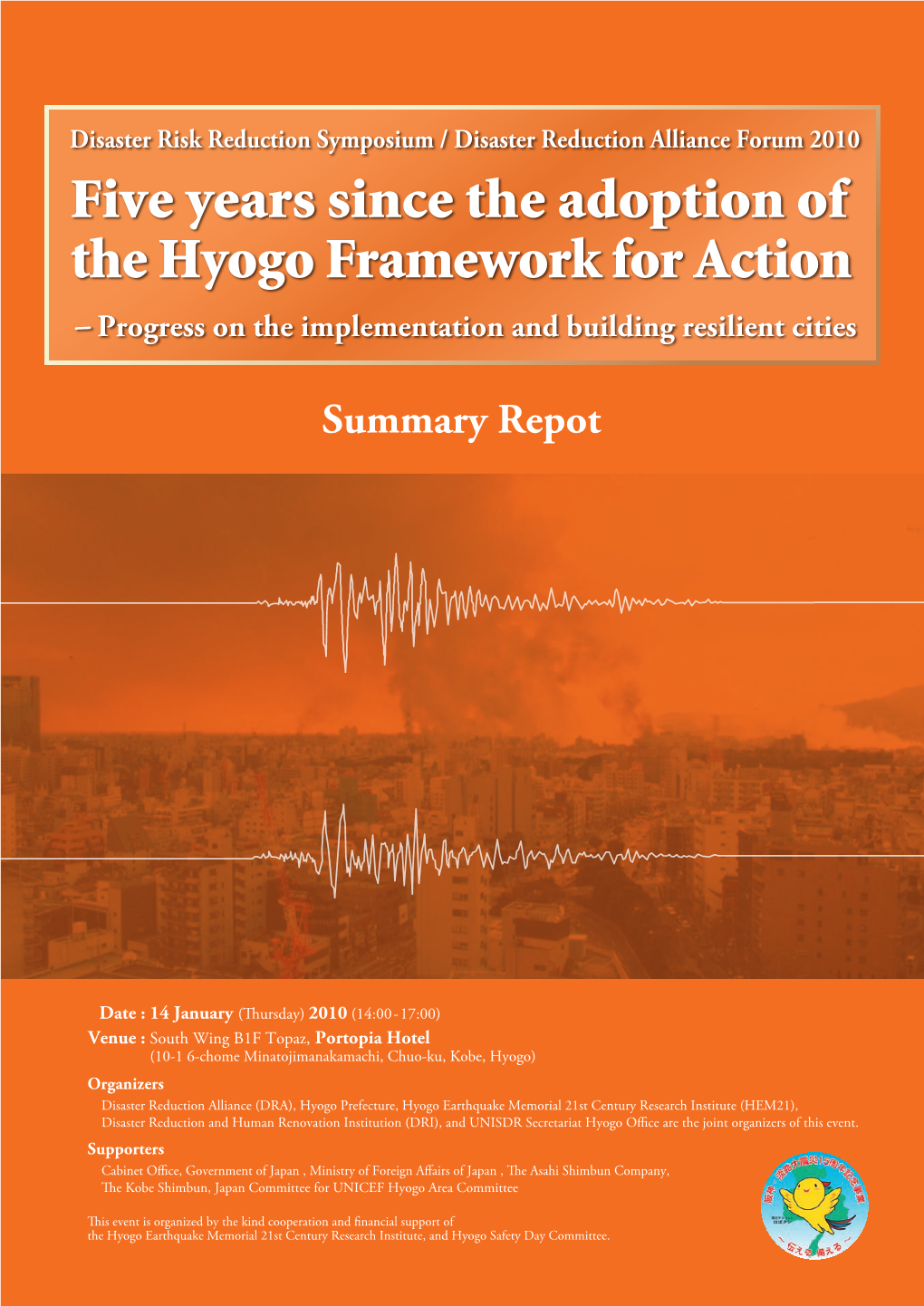 The Hyogo Framework for Action - Progress on the Implementation and Building Resilient Cities