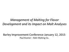 Management of Malting for Flavor Development and Its Impact on Malt Analyses