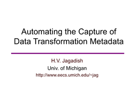 Automating the Capture of Data Transformation Metadata