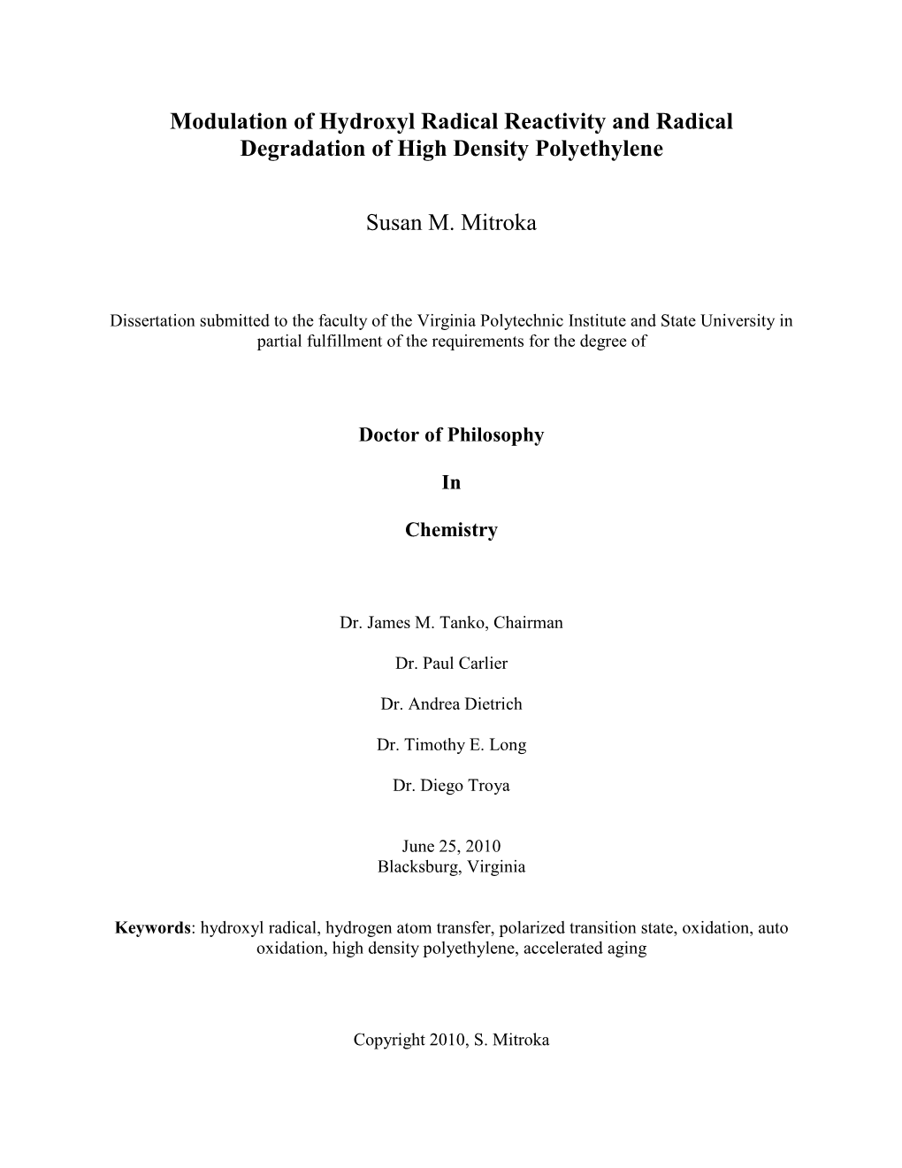 Modulation of Hydroxyl Radical Reactivity and Radical Degradation of High Density Polyethylene