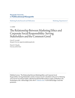 The Relationship Between Marketing Ethics and Corporate Social Responsibility: Serving Stakeholders and the Common Good Gene R