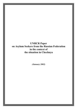 UNHCR Paper on Asylum Seekers from the Russian Federation in the Context of the Situation in Chechnya