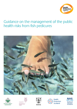 Fish Pedicures Guidance on the Management of the Public Health Risks from Fish Pedicures