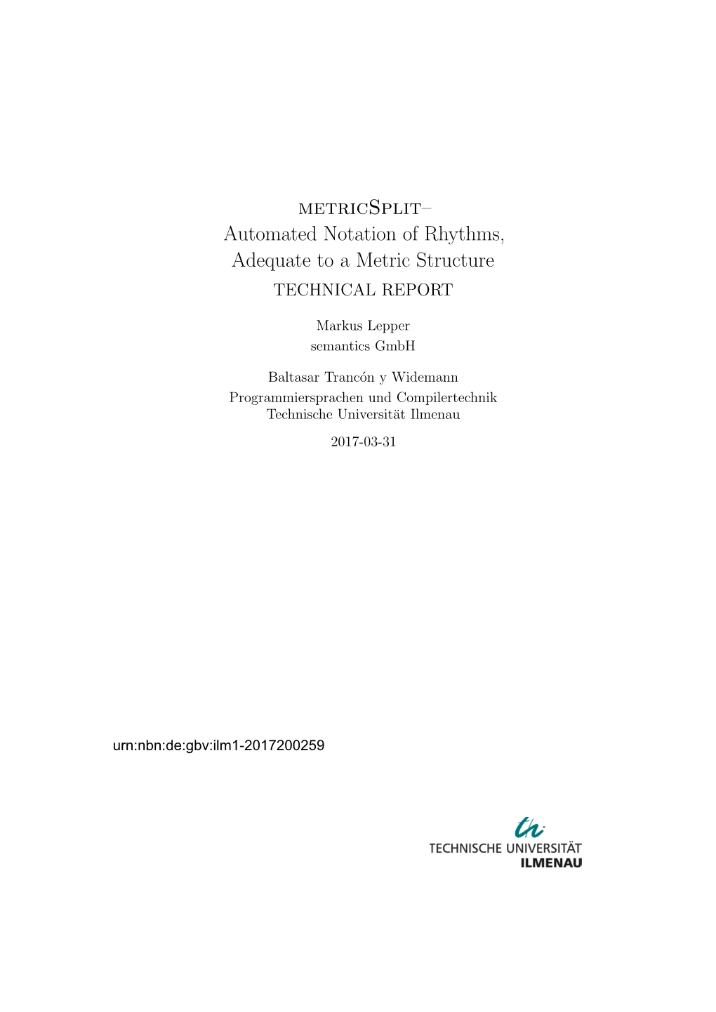 Metricsplit– Automated Notation of Rhythms, Adequate to a Metric Structure TECHNICAL REPORT