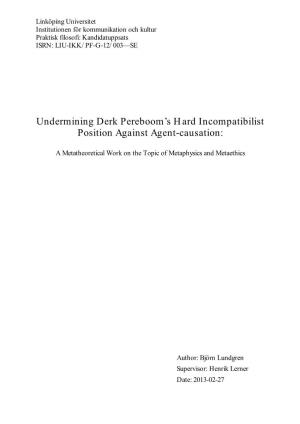 Undermining Derk Pereboom's Hard Incompatibilist Position