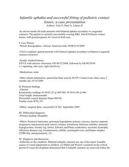 Infantile Aphakia and Successful Fitting of Pediatric Contact Lenses; a Case Presentation Authors: Virji N, Patel A, Libassi D