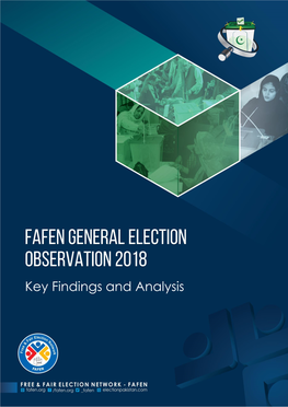 FAFEN Key Findings and Analysis for 2018 Pakistan Elections