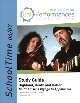 Study Guide Highland, Heath and Holler: Celtic Music’S Voyage to Appalachia Monday, April 2, 2007 at 11:00 A.M