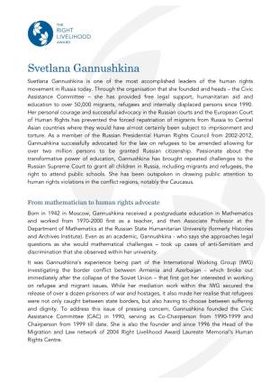 Svetlana Gannushkina Svetlana Gannushkina Is One of the Most Accomplished Leaders of the Human Rights Movement in Russia Today